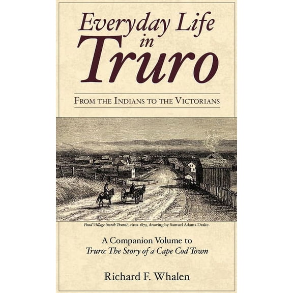 Brief History: Everyday Life in Truro:: From the Indians to the Victorians (Paperback)
