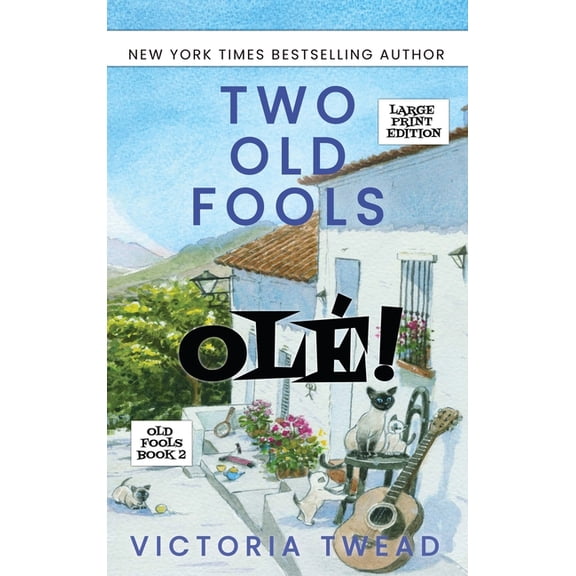 Old Fools Large Print Two Old Fools - Olé! - LARGE PRINT, Book 2, (Hardcover)