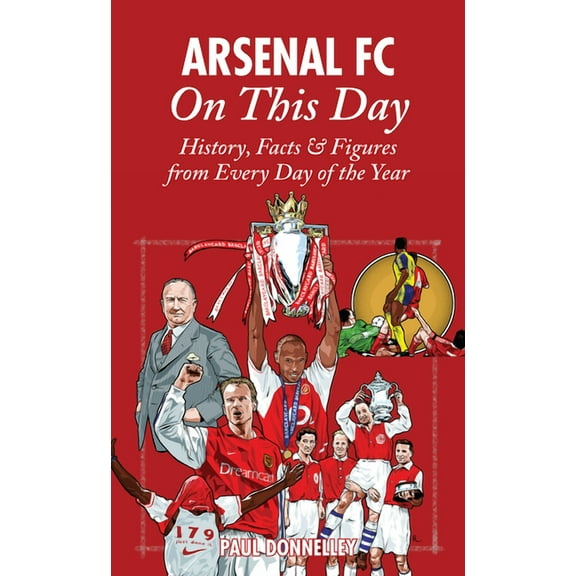 On This Day: Arsenal On This Day : History, Facts & Figures from Every Day of the Year (Hardcover)