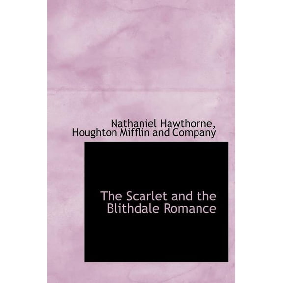 The Scarlet and the Blithdale Romance (Hardcover)