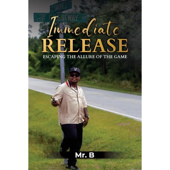 Immediate Release: Escaping the Allure of the Game, (Paperback)
