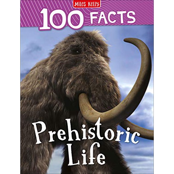 Pre-Owned 100 Facts Prehistoric Life: Bursting with Detailed Images, Activities and Exactly 100 Amazing Facts, 9781789892642, 1789892643, Paperback,