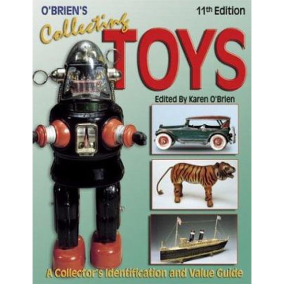 Pre-Owned O'Brien's Collecting Toys: Identification and Value Guide, 11th Edition (Paperback) 0873496523 9780873496520