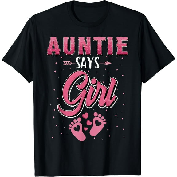 Gender reveal Auntie says Girl baby matching family set T-Shirt