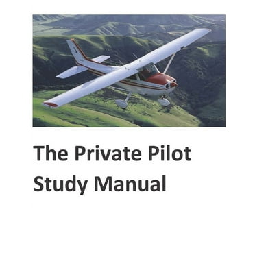 The Private Pilot Study Manual (Paperback)