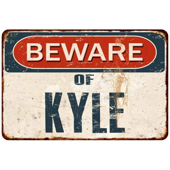 Beware of KYLE Metal Sign Rusty Wall Decor 8x12 108120041078