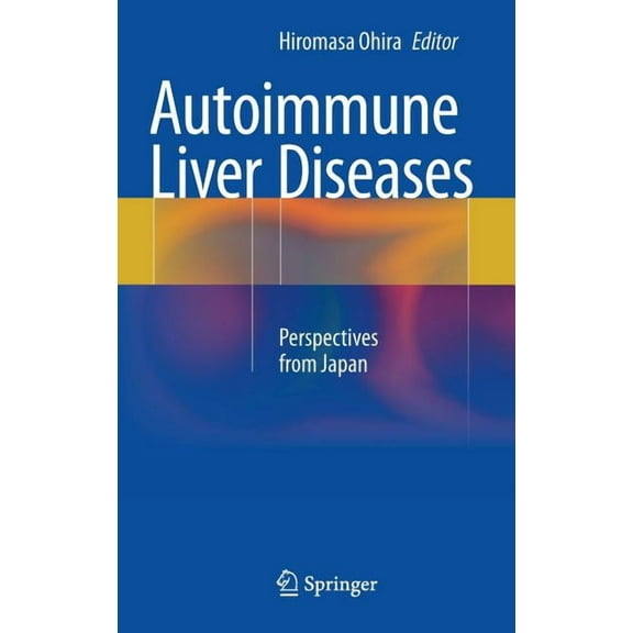 Autoimmune Liver Diseases: Perspectives from Japan, (Hardcover)