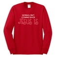 thumbnail image 3 of Normal Isnâ€™t Coming Back Jesus Is Inspirational/Christian Mens Long Sleeve Shirt, Red, Small, 3 of 5