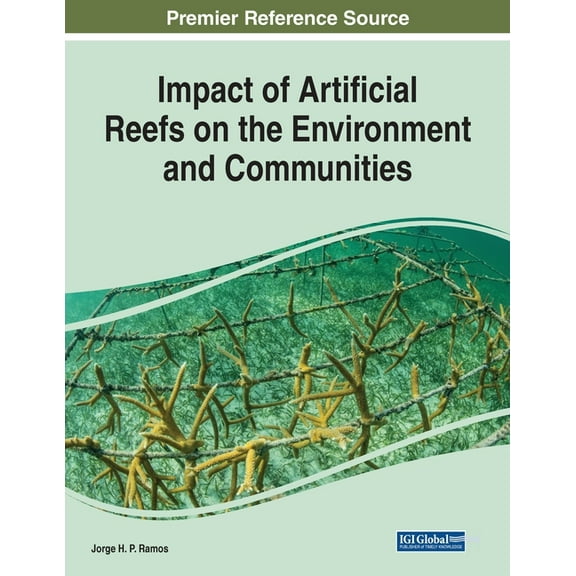 Impact of Artificial Reefs on the Environment and Communities, (Paperback)