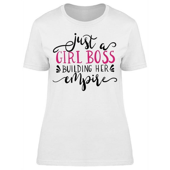 Just A Girl Boss Graphic T-Shirt Women -Image by Shutterstock, Female Small