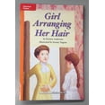 thumbnail image 1 of Pre-Owned Girl Arranging Her Hair (4.3 Week 5) Leveled Reader Library, 9780022068882, 0022068880, Paperback,, 1 of 1