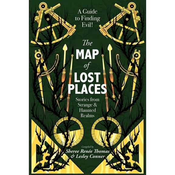 The Map of Lost Places: Stories from Strange & Haunted Realms, (Paperback)