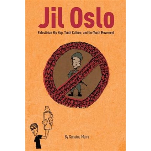 Pre-Owned Jil Oslo: Palestinian Hip Hop, Youth Culture, and the Youth Movement