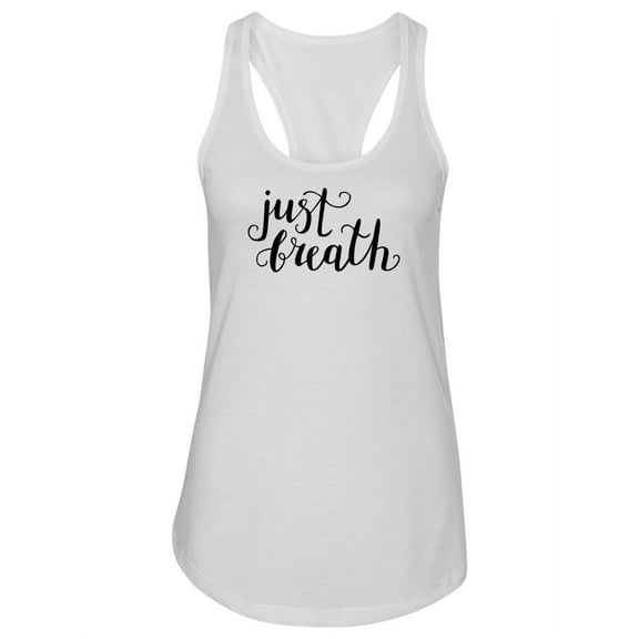 Just Breath  Tank Women -Image by Shutterstock, Female Large