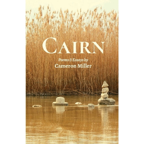 Cairn: Poems and Essays, (Paperback)