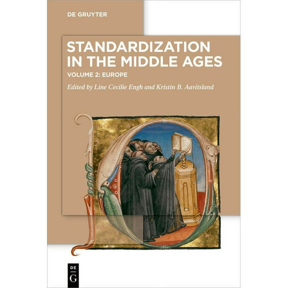 Standardization in the Middle Ages: Volume 2: Europe, (Paperback)