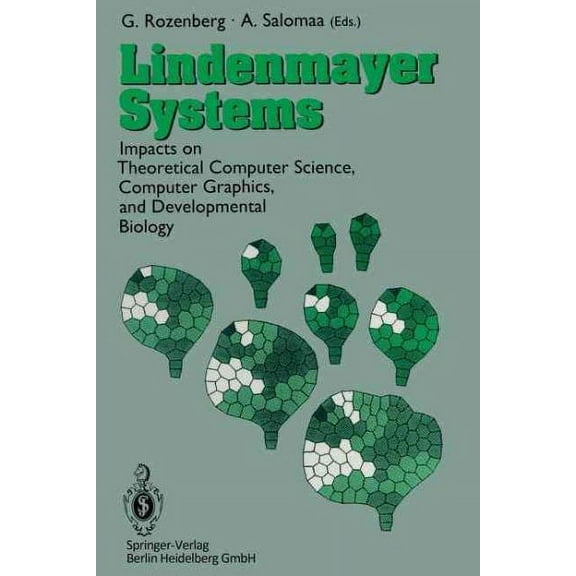 Lindenmayer Systems: Impacts on Theoretical Computer Science, Computer Graphics, and Developmental Biology (Paperback)