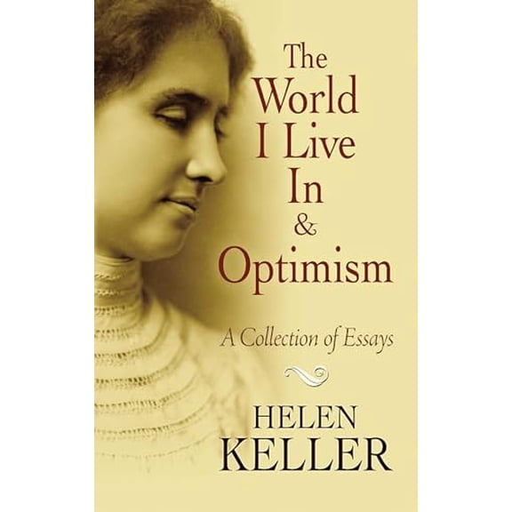 Pre-Owned The World I Live in and Optimism: A Collection of Essays (Paperback) 0486473678 9780486473673