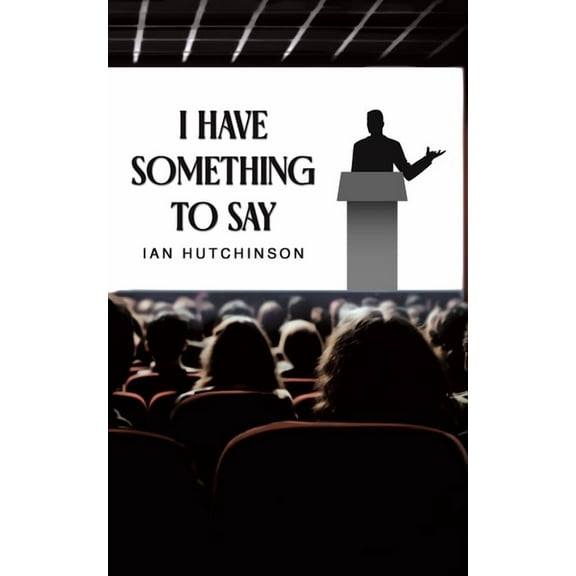 I Have Something To Say, (Paperback)