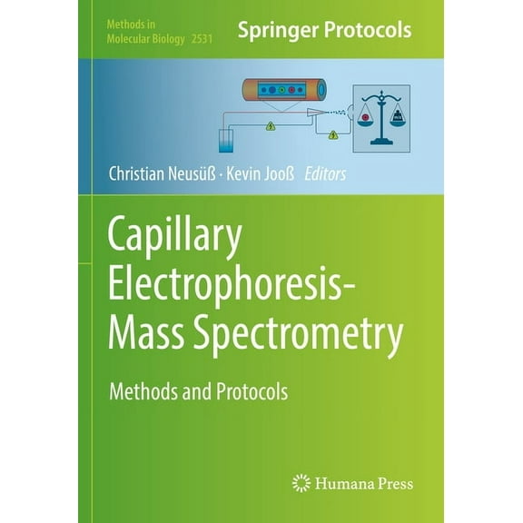 Methods in Molecular Biology Capillary Electrophoresis-Mass Spectrometry: Methods and Protocols, Book 2531, (Paperback)