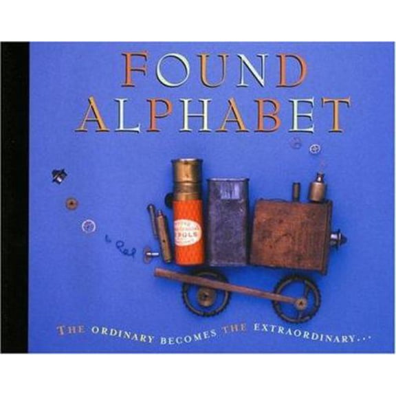 Pre-Owned Found Alphabet (Hardcover) 0618442324 9780618442324