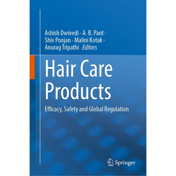 Hair Care Products: Efficacy, Safety and Global Regulation, (Hardcover)