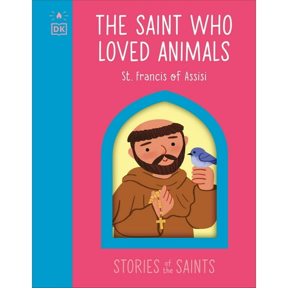 Stories of the Saints The Saint Who Loved Animals - St. Francis of Assisi, (Board Book)