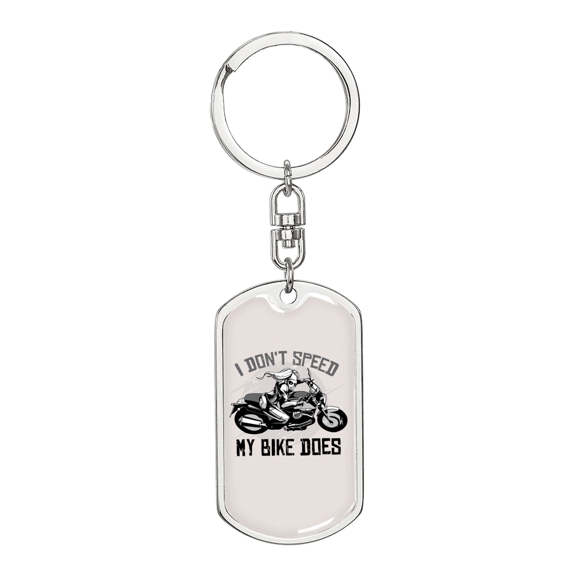 I Don'T Speed Biker Stainless Steel or 18k Gold Premium Swivel Dog Tag Keychain