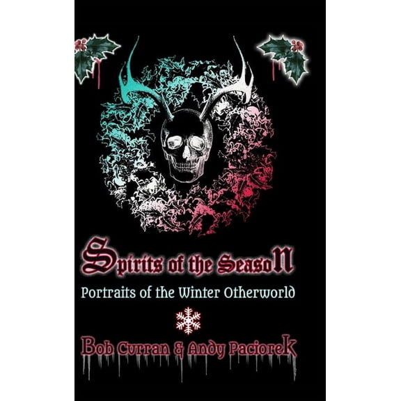 Spirits of the Season: Portraits of the Winter Otherworld, (Hardcover)