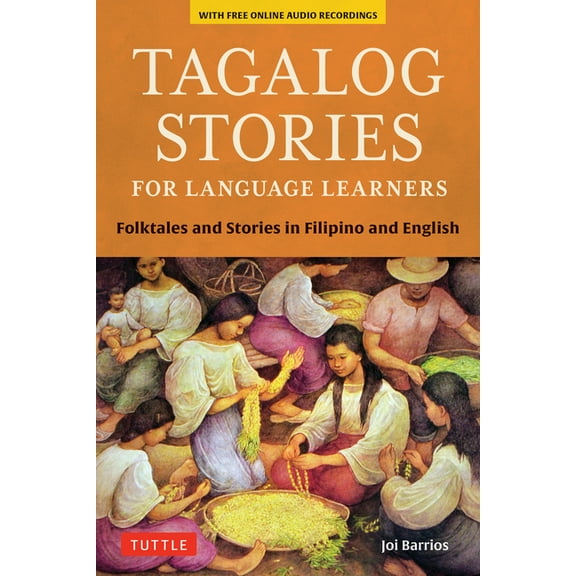Stories for Language Learners Tagalog Stories for Language Learners: Folktales and Stories in Filipino and English (Free Online Audio), (Paperback)
