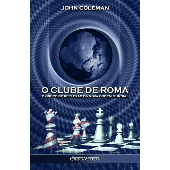 O Clube de Roma: O grupo de reflexão da Nova Ordem Mundial, (Paperback)