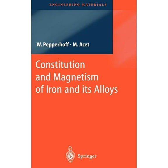 Engineering Materials Constitution and Magnetism of Iron and Its Alloys, (Hardcover)