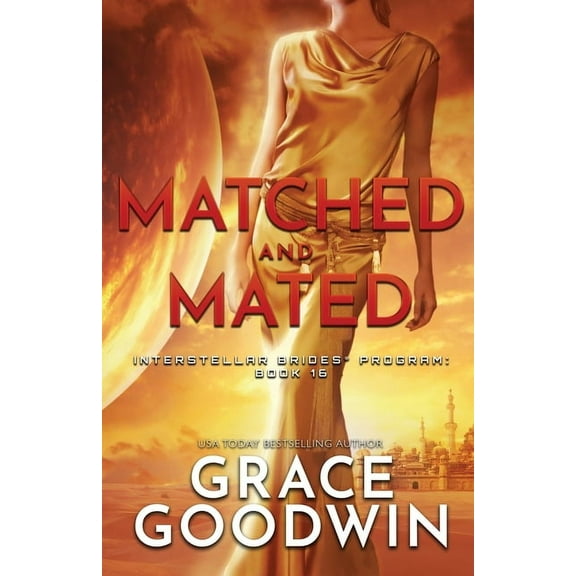 Interstellar Brides(r) Program Matched and Mated: Large Print, Book 16, (Paperback)