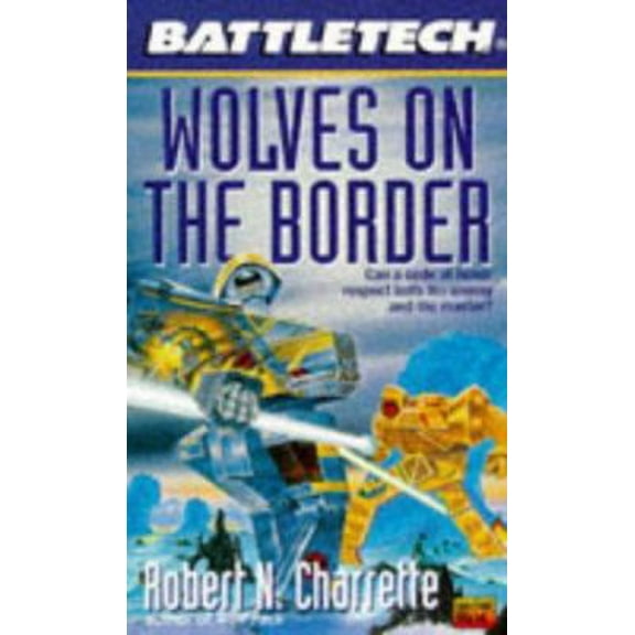 Pre-Owned Battletech 25: Wolves on the Border (Unknown) 0451453883 9780451453884