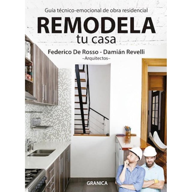 REMODELA TU CASA GRANICA DAMIAN REVELLI