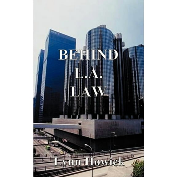 Behind L.A. Law, (Paperback)