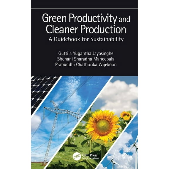 Green Productivity and Cleaner Production: A Guidebook for Sustainability, (Hardcover)