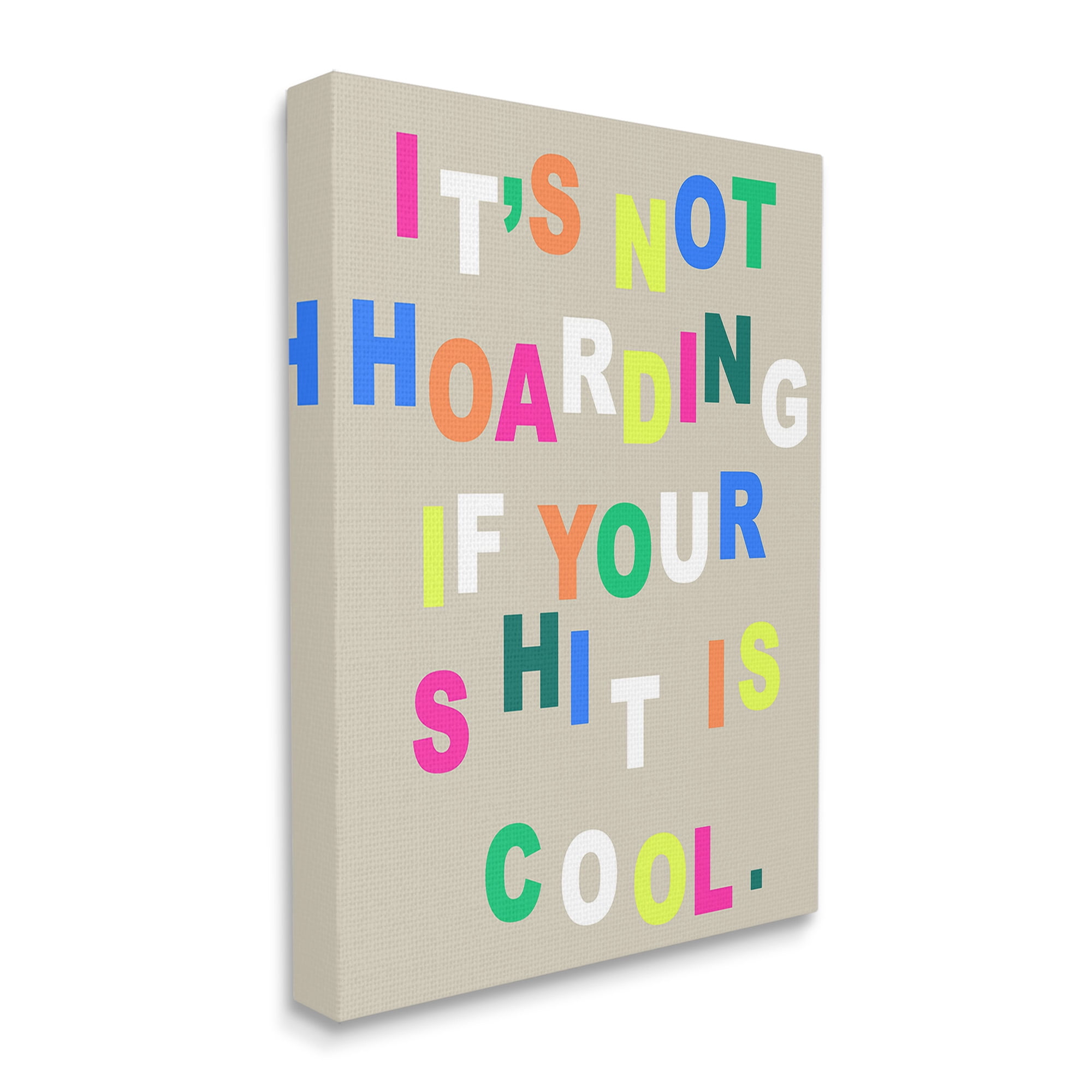 Stupell Industries Funny Not Hoarding Typography Painting Gallery Wrapped Canvas Art Print Wall Art, 30 x 40