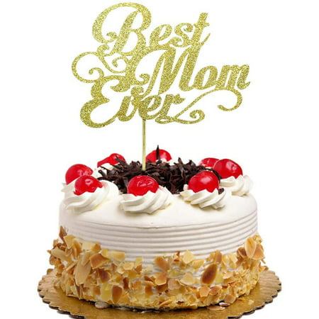 Best Mom Ever Cake Topper, Happy Mother's Day Party Cake Decors, Happy Mothers' Birthday Party Decorations Gold