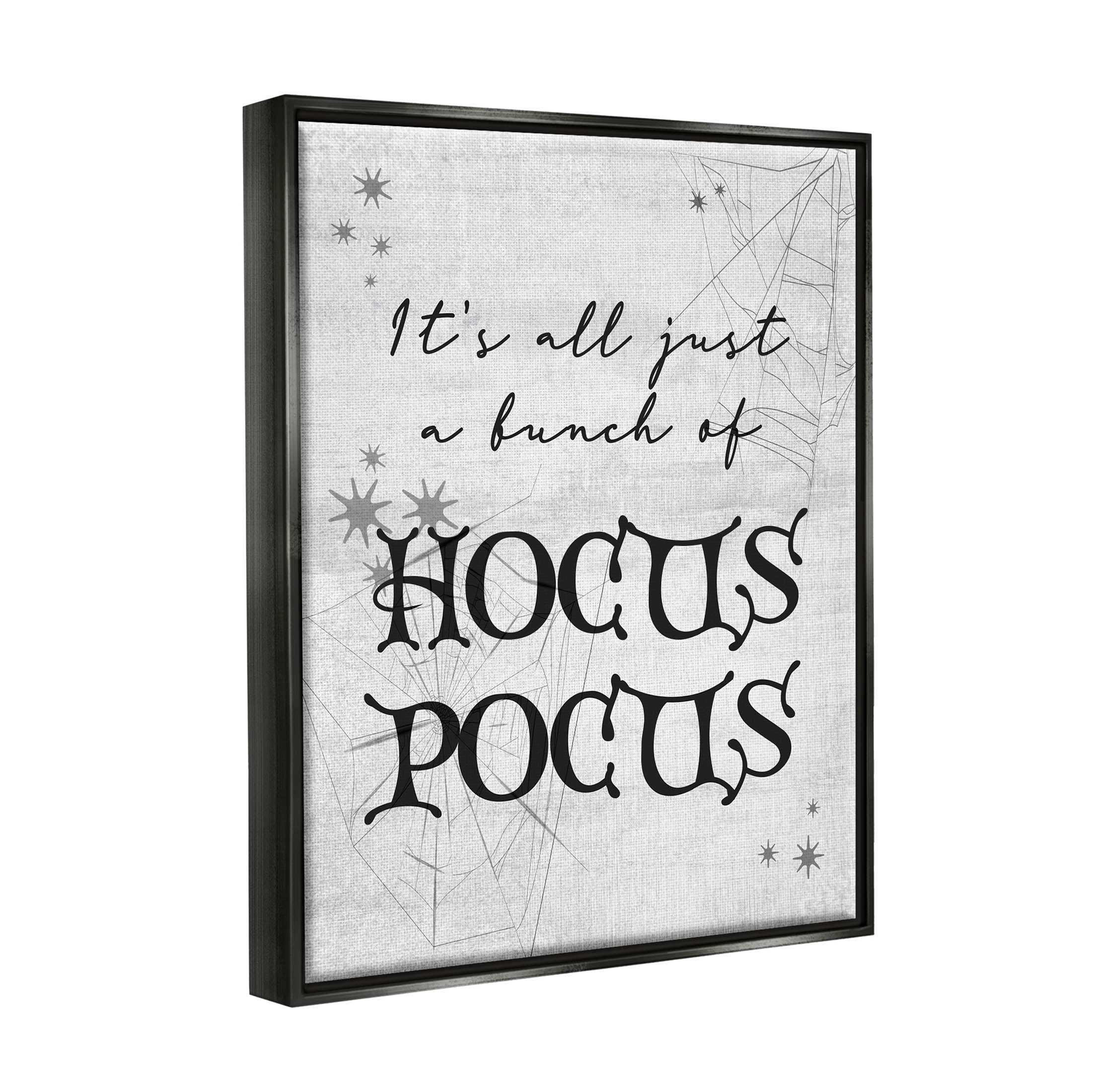 Stupell Industries Just A Bunch Of Hocus Pocus Phrase Graphic Art Jet Black Floating Framed Canvas Print Wall Art, Design by Lil' Rue
