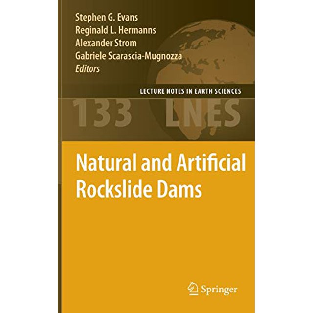 Natural and Artificial Rockslide Dams (Lecture Notes in Earth Sciences)