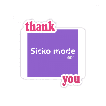 Sicko Mode Song Art Deco Fashion Thank You Stickers Quote Grateful