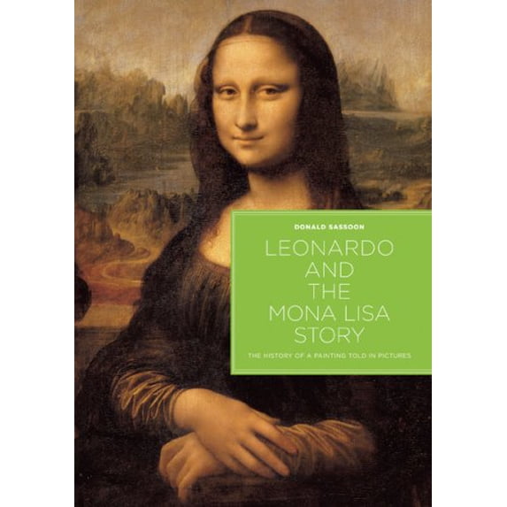 Pre-Owned Leonardo and the Mona Lisa Story: The History of a Painting Told in Pictures (Hardcover) 1585678406 9781585678402