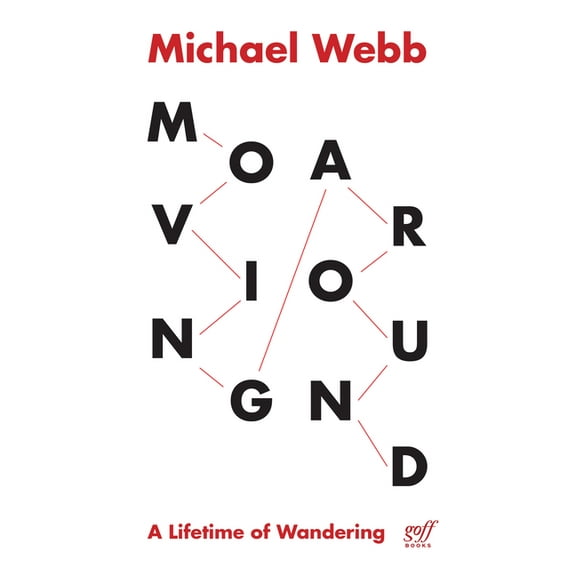 Moving Around: A Lifetime of Wandering (Paperback)