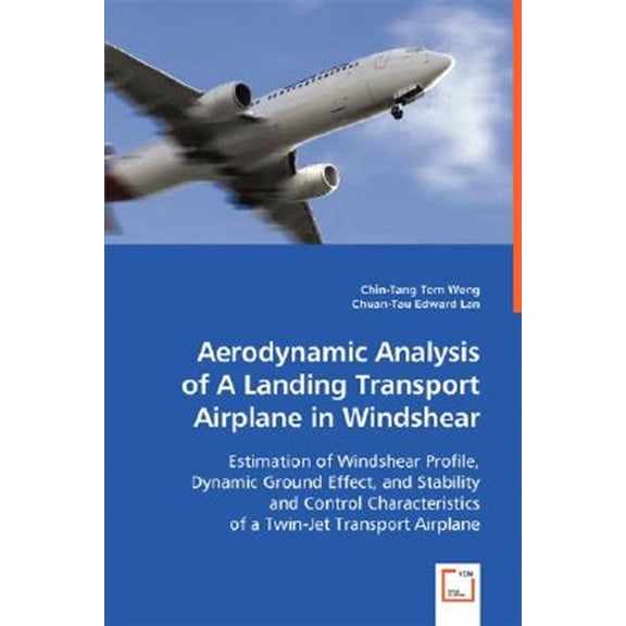 Pre-Owned Aerodynamic Analysis of A Landing Transport Airplane in Windshear (Paperback)
