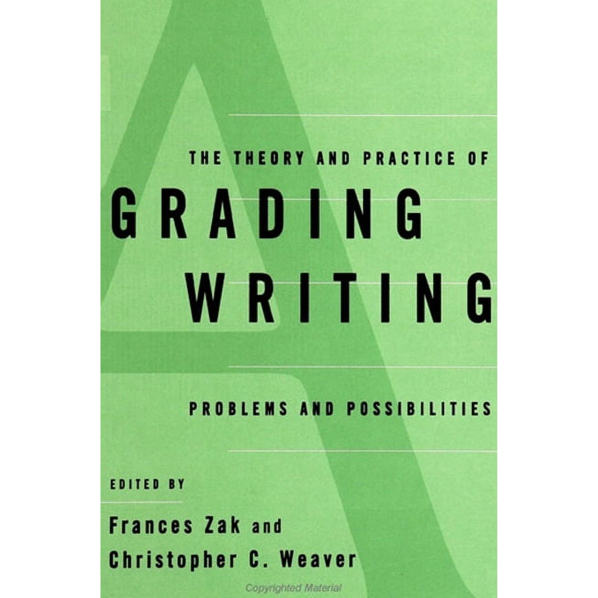 The Theory and Practice of Grading Writing: Problems and Possibilities (Paperback)