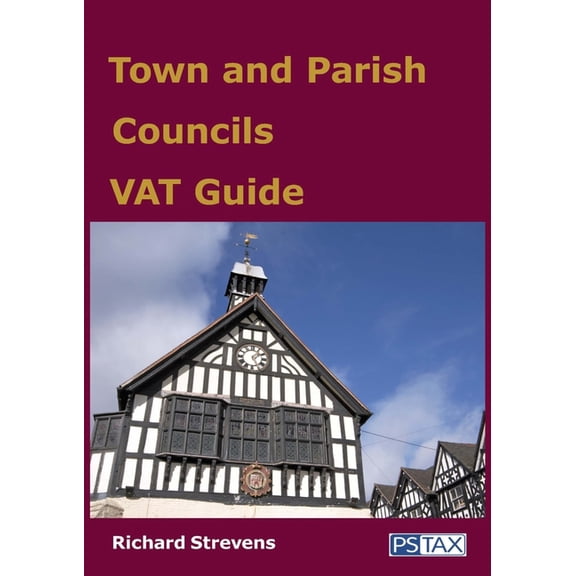 Town and Parish Councils VAT Guide, (Paperback)