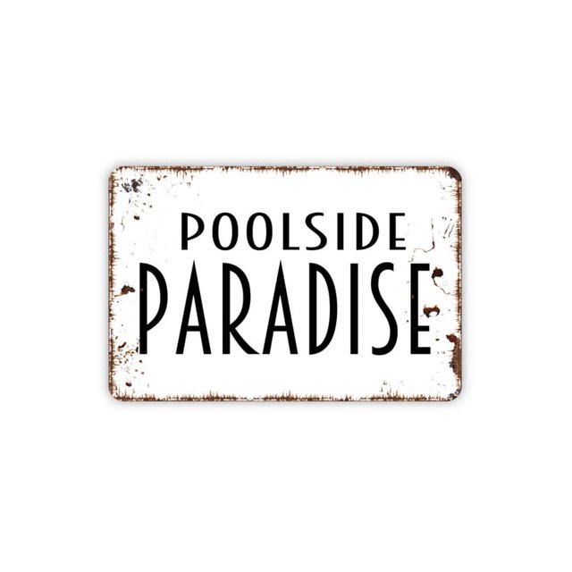 (Metal de aluminio) Letrero de metal Poolside Paradise Letrero de metal Farmhouse Contemporáneo Moderno Letrero de metal para pared Tamaño: 8 x 12 pulgadas