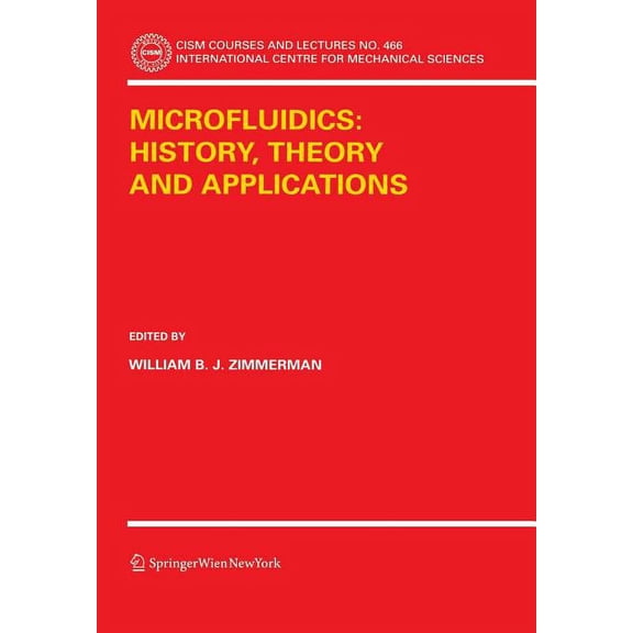 CISM International Centre for Mechanical Microfluidics: History, Theory and Applications, Book 466, (Paperback)