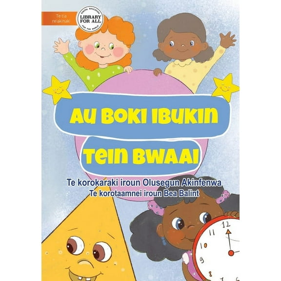 My Book of Shapes - Au boki ibukin tein bwaai (Te Kiribati), (Paperback)